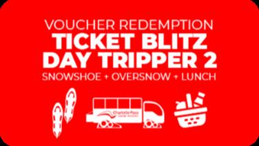 Image for: Ticket Blitz - Day Tripper 2 (Snowshoe)